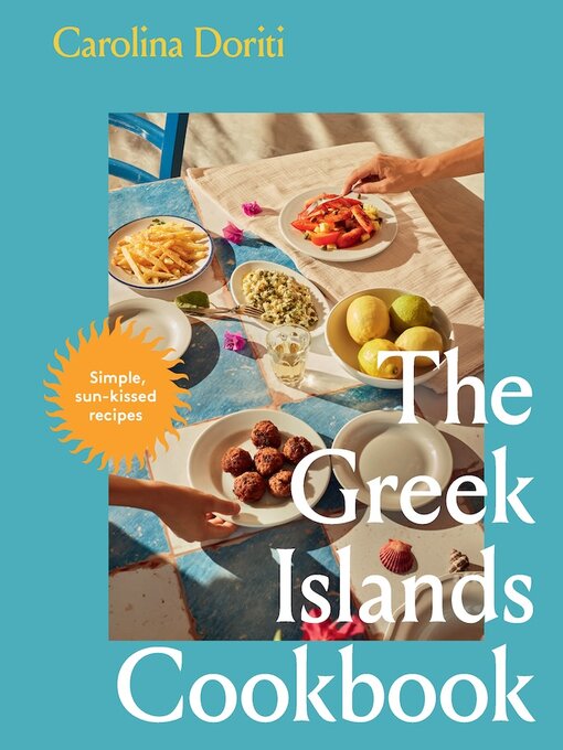 Title details for The Greek Islands Cookbook by Carolina Doriti - Available